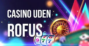Betting uden rofus What You Need to Know